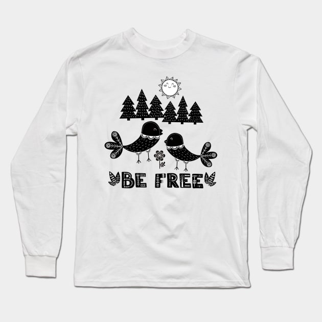 Be Free Long Sleeve T-Shirt by LittleBunnySunshine